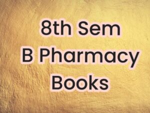 8TH SEM B PHARMACY