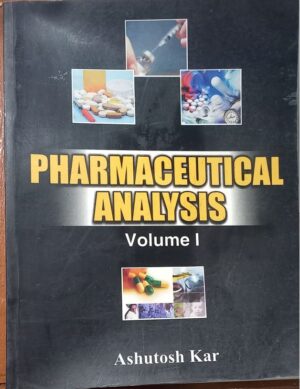 PHARMACEUTICAL ANALYSIS VOL 1 ASHUTOSH KAR MRP RS 325