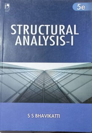 STRUCTURAL ANALYSIS -1 5TH EDITION BHAVIKATTI NEW RACK A3 MRP RS 595
