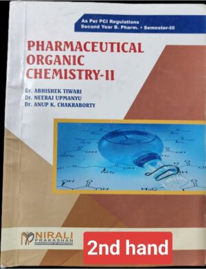 PHARMACEUTICAL ORGANIC CHEMISTRY -2 NIRALI 3RD SEM 2ND HAND MRP RS 140