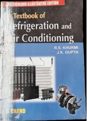 REFRIGRATION AND AIR CONDITIONING R.S. KHURMI 2ND HAND MRP RS 675 (RACK A3)