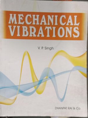 MECHANICAL VIBRATIONS V.P SING RACK A6 MRP 310