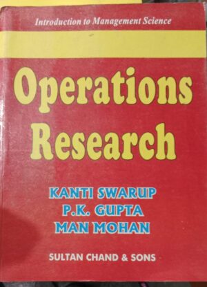 OPERATIONS RESEARCH KANTI SWARUP P.K GUPTA MAN MOHAN RACK A5 MRP625