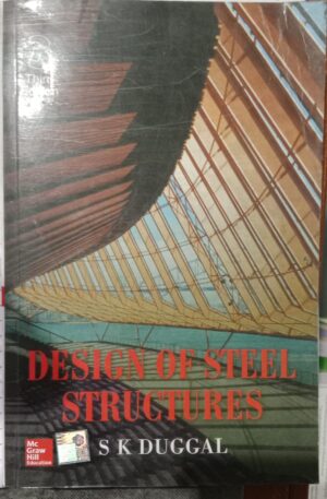 DESIGN OF STEEL STRUCTURES S.K DUGGAL NEW BOOK RACK C1 MRP 695