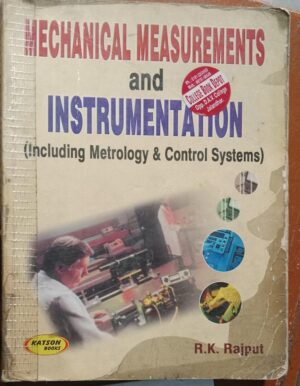 MECHANICAL MEASUREMENTS AND INSTRUMENTATION R.K. RAJPUT 2ND HAND BOOK RACK B2MRP 695