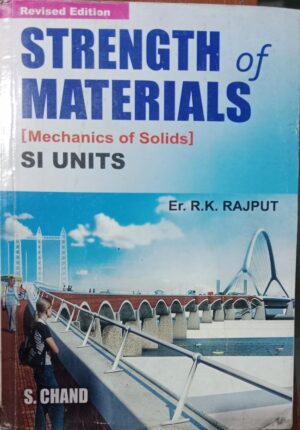 STRENGTH OF MATERIALS MECHANICS OF SOLIDS ER. R.K RAJPUT NEW BOOK RACK B3 850