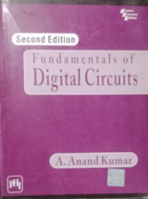 FUNDAMENTALS OF DIGITAL CIRCUITS A.ANAND KUMAR 2ND HAND RACK A5 MRP 650