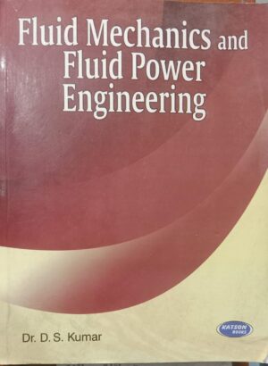 FLUID MECHANICS AND FLUID POWER ENGINEERING DR D.S. KUMAR NEW BOOK RACK A5 MRP 650