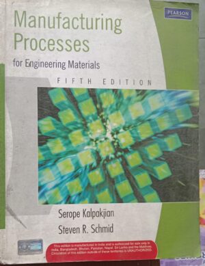 MANUFACTURING PROCESS 5TH EDITION SEROPE KALPAKJIAN STEVEN R. SCHMID NEW RACK C5 MRP 919