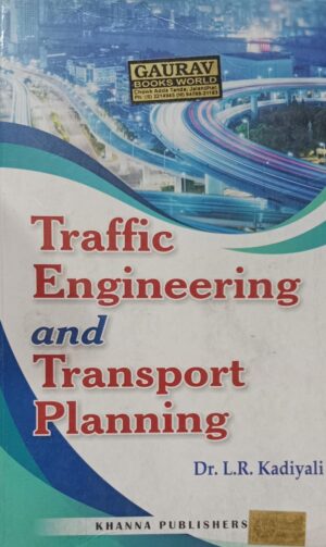 TRAFFIC ENGINEERING AND TRANSPORT PLANNING DR.L.R.KADIYALI 2ND HAND RACK C2 MRP 399