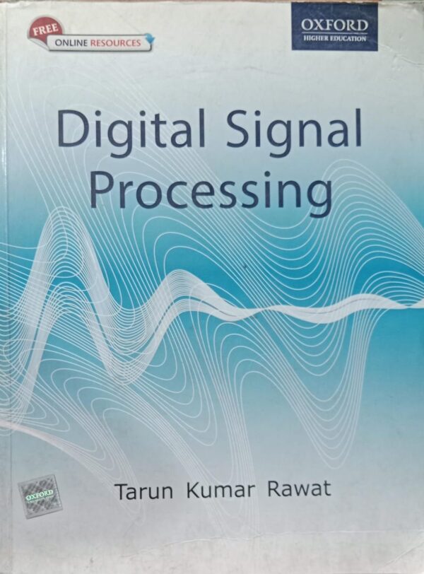 DIGITAL SIGNAL PROCESSING TARUN KUMAR RAWAT 2ND HAND BOOK RACK C2 MRP 750