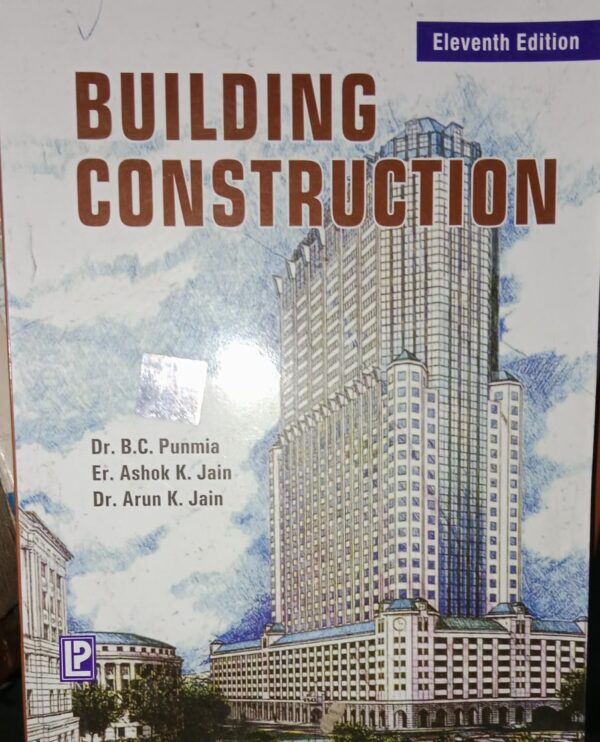 BUILDING COSTRUCTION DR.B.C.PUNMIA ER.ASHOK K.JAIN DR.ARUN K JAIN NEW MRP 550 B6
