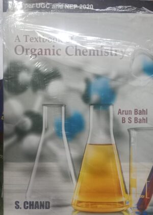 ORGANIC CHEMISTRY 22ND EDITION ARUN BAHL B S BAHL MRP 650 THIRD FLOOR