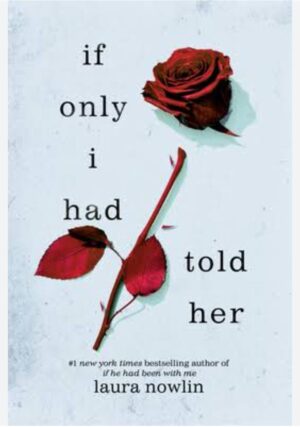 IF ONLY I HAD TOLD HER LAURA NOWLIN MRP 300