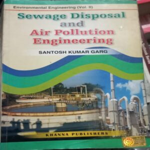 SEWAGE DISPOSAL AND AIR POLLUTION ENGINEERING SK GARG NEW(RACK A2)