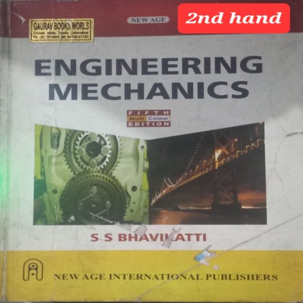ENGINEERING MECHANICS SS BHAVIKATTI 2ND HAND (RACK A3)