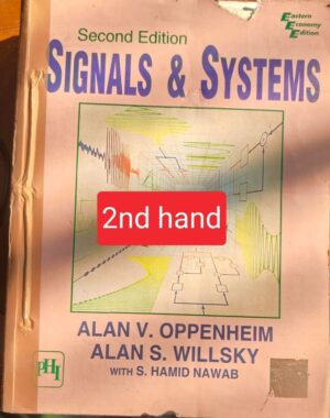 SIGNALS AND SYSTEM 2ND HAND ALAN V.OPPENHEIM ALAN S WILLSKY WITH S.HAMID NAWAB A5 MRP 729