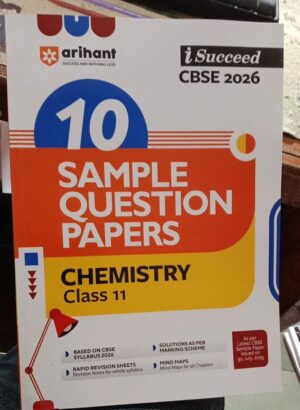 ARIHANT 10 SAMPLE QUESTION PAPERS CBSE CHEMISTRY +1 2026 MRP RS 275