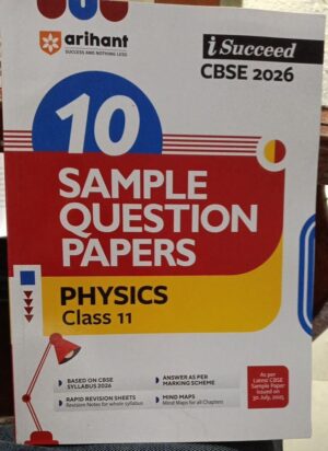 ARIHANT 10 SAMPLE QUESTION PAPERS CBSE PHYSICS +1 2026 MRP RS 275