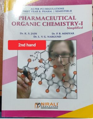 PHARMACEUTICAL ORGANIC CHEMISTRY -1 2ND SEM NIRALI 2ND HANDMRP RS 175