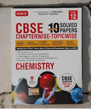 CBSE Class 12 Chemistry book cover: MTG CBSE 10 Solved Papers, Chapterwise-Topicwise; features molecular model image.
