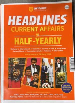 Bright orange magazine cover titled 'Headlines: Current Affairs – Half-Yearly' with photos of politicians along the bottom.