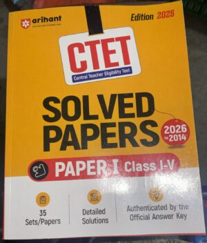 Bright yellow CTET Solved Papers book cover (Edition 2026) by Arihant for Paper I Class I–V.