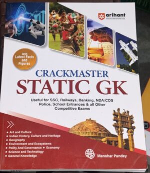 Book cover for Crackmaster Static GK by Arihant; collage images (robotic hand, dancers, chemistry, rockets) with subtitle about competitive exams and Indian landmarks in the background.