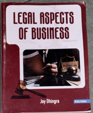 Cover of a book titled 'Legal Aspects of Business' by Joy Dhingra, published by Kalyani.
