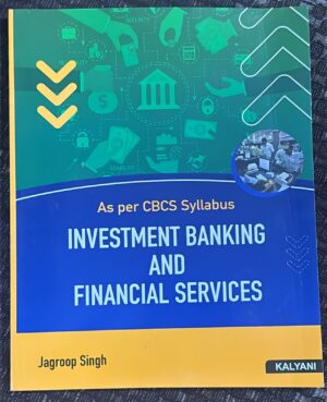 Front cover of a textbook: 'Investment Banking and Financial Services' (As per CBCS Syllabus), by Jagroop Singh, published by Kalyani. Green gradient upper half with icons and a circular photo, blue lower half with a yellow border.