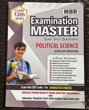 EXAMINATION MASTER POLITICAL SCIENCE ENGLISH MEDIUM HP CLASS 12TH MRP RS 170