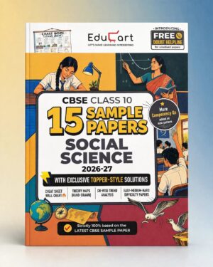 EDUCART CBSE SOCIAL SCIENCE 15 SAMPLE QUESTION PAPERS CLASS 10TH (2026-27)MRP RS 449.00