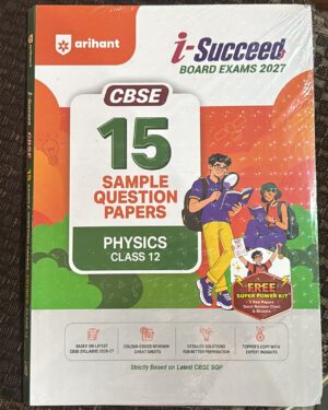 ARIHANT CBSE PHYSICS 15 SAMPLE QUESTION PAPERS CLASS 12TH (2026-27)MRP RS 350